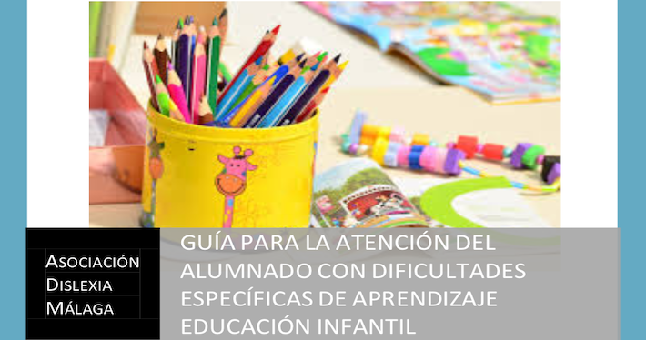 GUÍA PARA LA ATENCIÓN DEL ALUMNADO CON DIFICULTADES ESPECÍFICAS DE APRENDIZAJE EDUCACIÓN INFANTIL