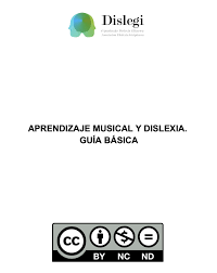 Guía, pautas y recursos para adecuar la enseñanza musical a las personas con dislexia, principalmente indicado para profesorado de música